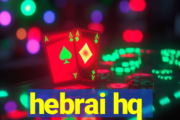 hebrai hq